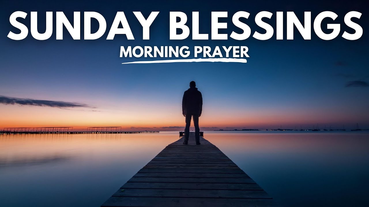 Sunday Blessings With God Almighty | Morning Prayer | Jesus | Word of God