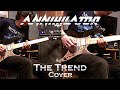 Annihilator ~ The Trend ~ Guitar Cover 