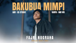 Download lagu Fajri Nugraha - Bakubua Mimpi mp3 Download lagu Fajri Nugraha - Bakubua Mimpi mp3