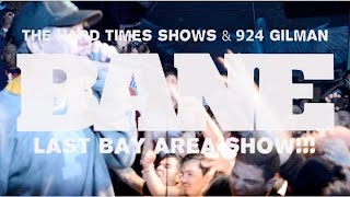 BANE live @ 924 Gilman St. (Last Bay Area show) 4/8/2016