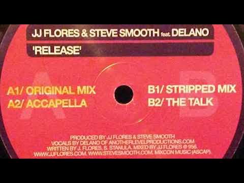 JJ Flores & Steve Smooth Feat. Delano – Release (Stripped Mix)