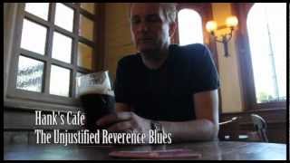 Hank's Cafe- The Unjustified Reverence Homesick Blues (RAJ)