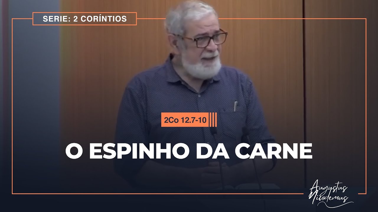 16 - O espinho da carne  (2Co 12.7-10)