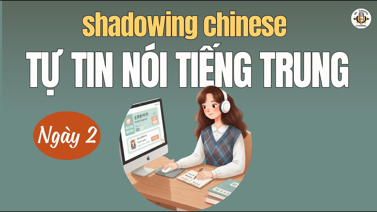 30 Ngày Shadowing Tiếng Trung (HSK 3–4) | Ngày 2