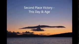 Second Place Victory - This Day &amp; Age