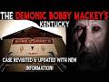 The Terrifying Haunting Of Bobby Mackeys Music World - Kentucky - Case Revisited + New Updates!