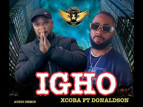 Xcoba ft Donaldson IGHO remix (official audio)#fyp 