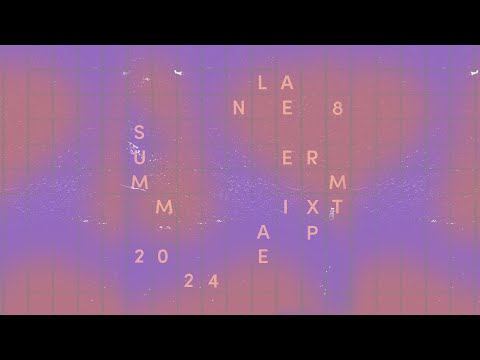 Lane 8 - Summer 2024 Mixtape 2024-06-19