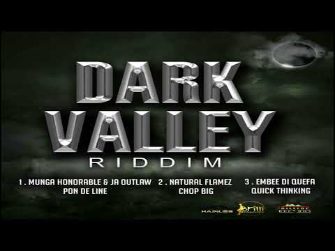 Dark Valley Riddim MIX (2022 - Munga Honorable - Natural Flamez - Embee di quefa
