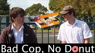 Bad Cop, No Donut | Official Film | Original