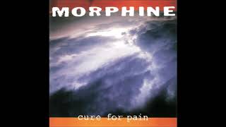 Morphine - Cure For Pain (full live album)
