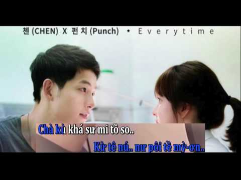Karaoke Phiên Âm Việt Everytime - Chen ft Punch OST Hậu Duệ Mặt Trời