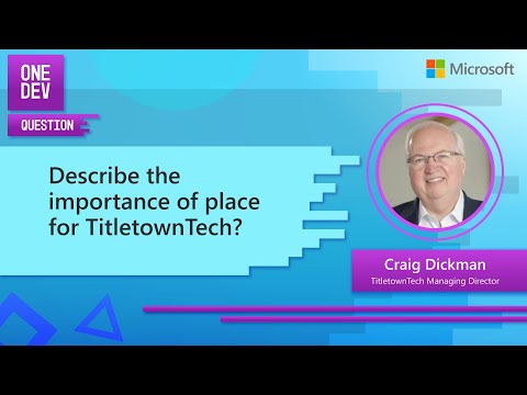 Describe the importance of place for TitletownTech?