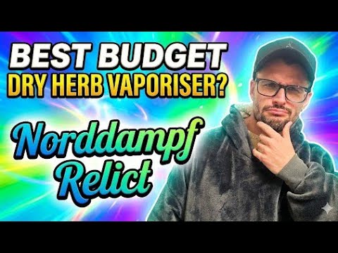 Potential Best Budget Dry Herb Vaporiser? Norddampf Relict Review