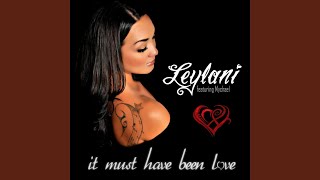 It Must Have Been Love (feat. Mychael)