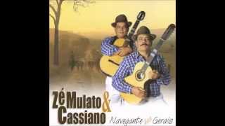 Zé Mulato &amp; Cassiano - &quot;Boca de Noite&quot; (Navegante das Gerais/1999)