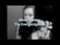 Silver Garden- The Everybodyfields Acoustic Cover