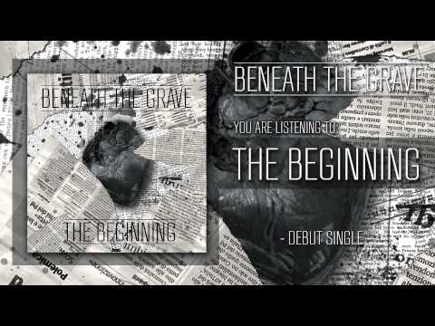 Beneath The Grave | The Beginning (Debut Single)