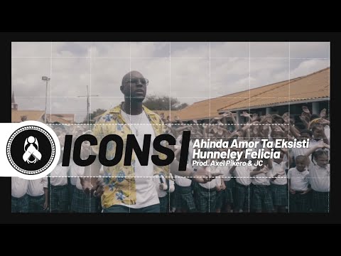 Ahinda Amor Ta Eksisti - Icons Ft. Hunneley (Prod. Axel Pikero &JC)💑[Official Video]