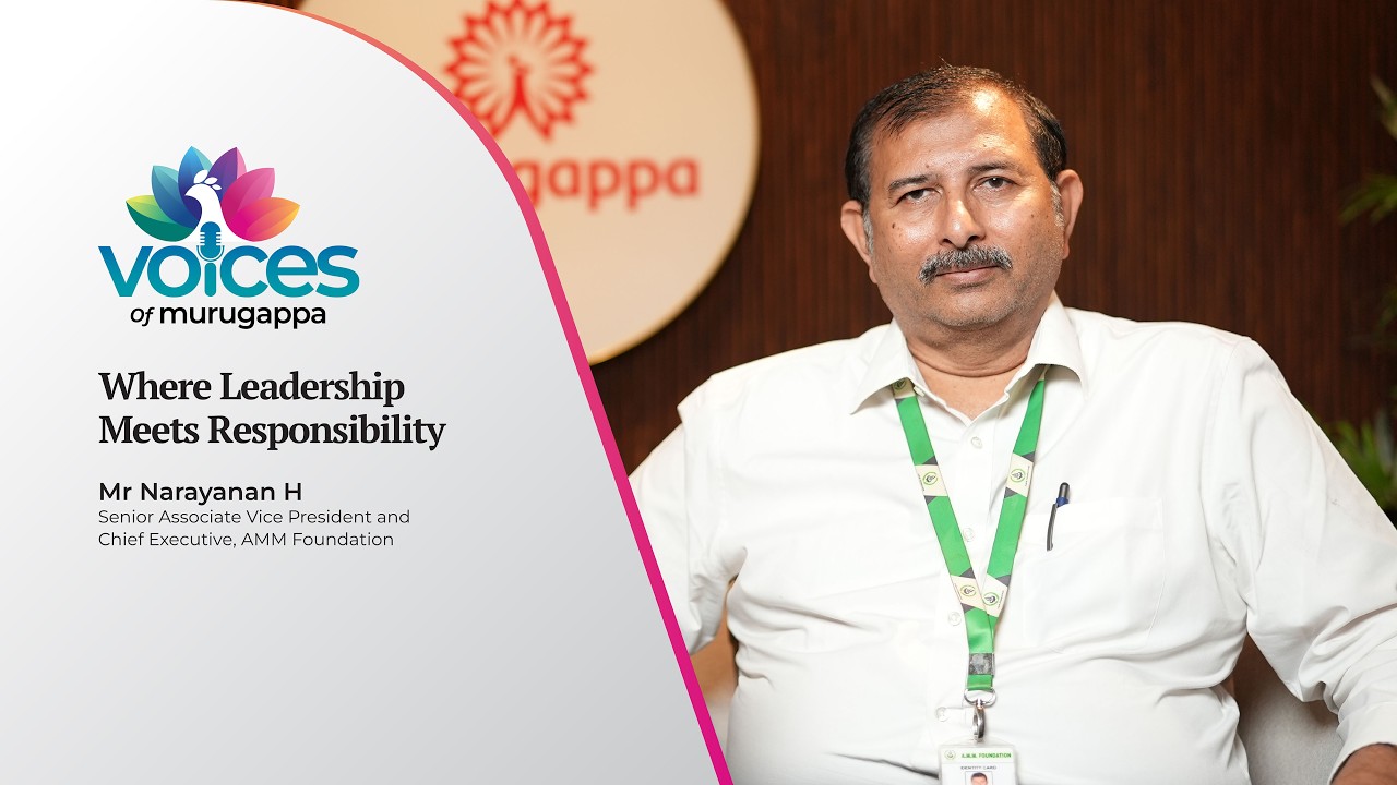 Voices of Murugappa Ep. 15 | Mr Narayanan H, Sr. AVP & CEO, AMM Foundation