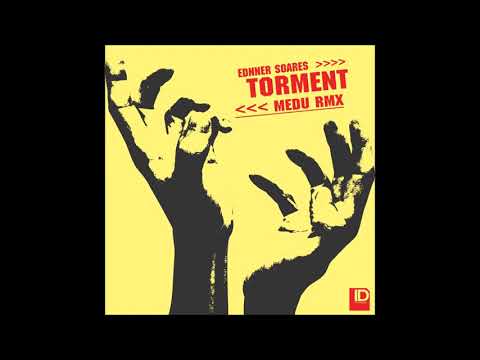 Ednner Soares - Torment (Medu Remix)