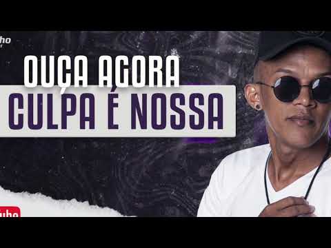 A CULPA É NOSSA - Pretinho do Poder