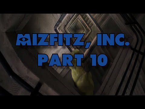 ''Mizfitz, inc.'' Part 10 -  The Trash Compactor
