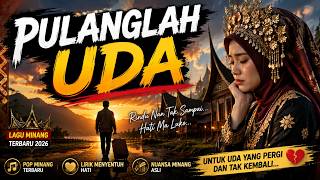 Download lagu PULANGLAH UDA π’ | Lagu Pop Minang Terbaru 2026 | Lagu Minang Sedih Viral & Menyentuh Hati mp3 Download lagu PULANGLAH UDA π’ | Lagu Pop Minang Terbaru 2026 | Lagu Minang Sedih Viral & Menyentuh Hati mp3