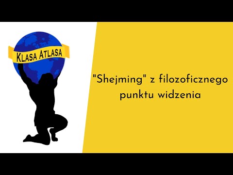 "Shejming" z filozoficznego punktu widzenia | Klasa Atlasa s4e08