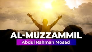 Al - Muzzammil by Abdul Rahman Mosad