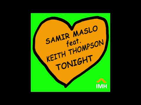 Samir Maslo, Keith Thompson - Tonight (Original Mix)