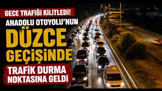 Anadolu Otoyolu'nun Düzce Geçişinde Trafik Durma Noktasına Geldi