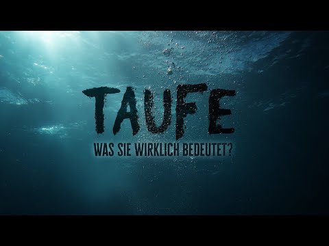 Die biblische Lehre über die Bedeutung der Taufe