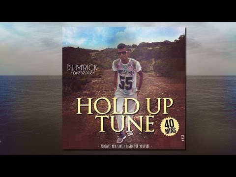 DJ M'RICK - HOLD UP TUNE (Podcast Mix Live) 2015