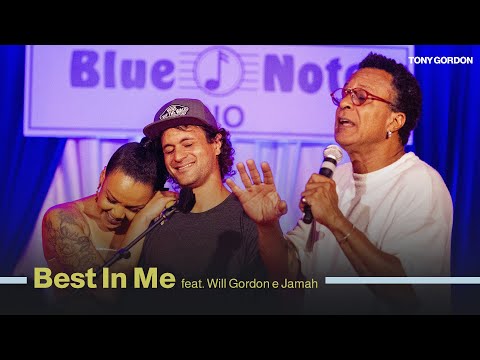 Tony Gordon - Best In Me feat. Will Gordon e Jamah (Black and White Ao Vivo)