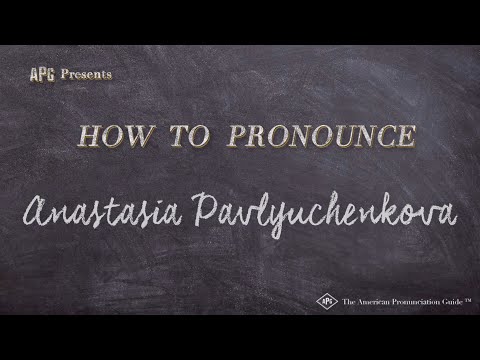 How to Pronounce Anastasia Pavlyuchenkova