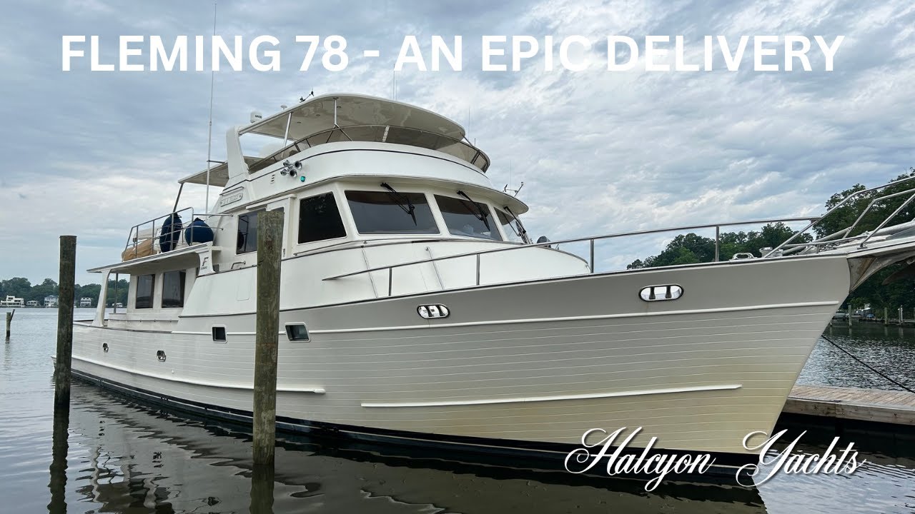 Fleming 78 - A Powerboat Delivery from the Bahamas to Maryland, via the ICW (Intracoastal Waterway).