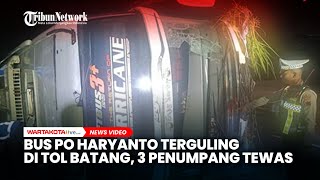 Download lagu Bus PO Haryanto Terguling di Tol Batang, 3 Penumpang Tewas, 21 Luka-Luka mp3