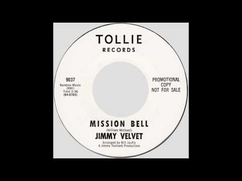 Jimmy Velvet – “Mission Bell” (Tollie) 1964