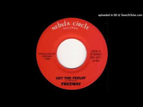 Rare Modern Soul Boogie 45 Freeway - Get The Feelin'