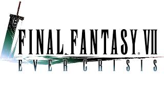 Final Fantasy VII EVERCRISIS - FIRST TIME PLAYING, THIS GAME IS GONE SOON!
