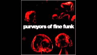Purveyors Of Fine Funk - Warm
