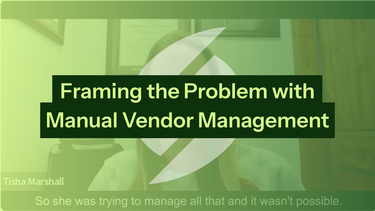 Framing the Problem with Manual Vendor Management