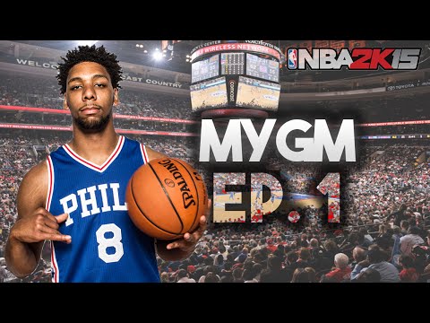 NBA 2K16 MyGM Ep. 1 - Philadelphia 76ers | HUGE Trades | 4 Draft Picks!