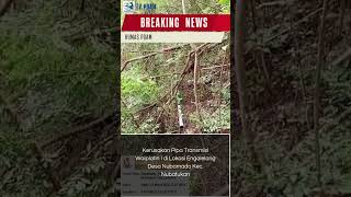 Kerusakan Pipa 4 di Engalelang Nubamado Kec. Nubatukan