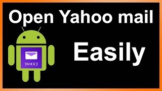 how to open yahoo mail on android phone