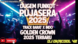 Download lagu DUGEM FUNKOT PUJASERA 2025 TRACK BARAT X INDO GOLDEN CROWN 2025 TERBARU mp3