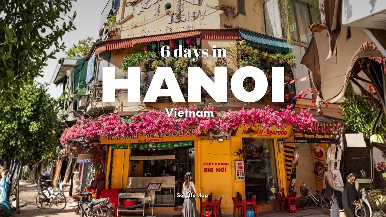 6 days in Hanoi, Vietnam | Local food, Coffee shops, Day tri…