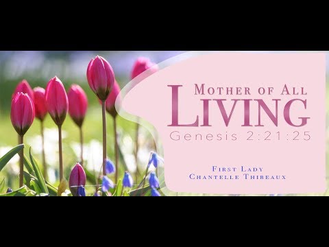Mother Of All Living - First Lady Chantelle Thibeaux
