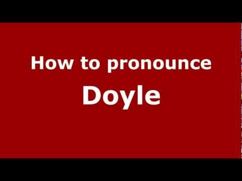 How to Pronounce Doyle - PronounceNames.com